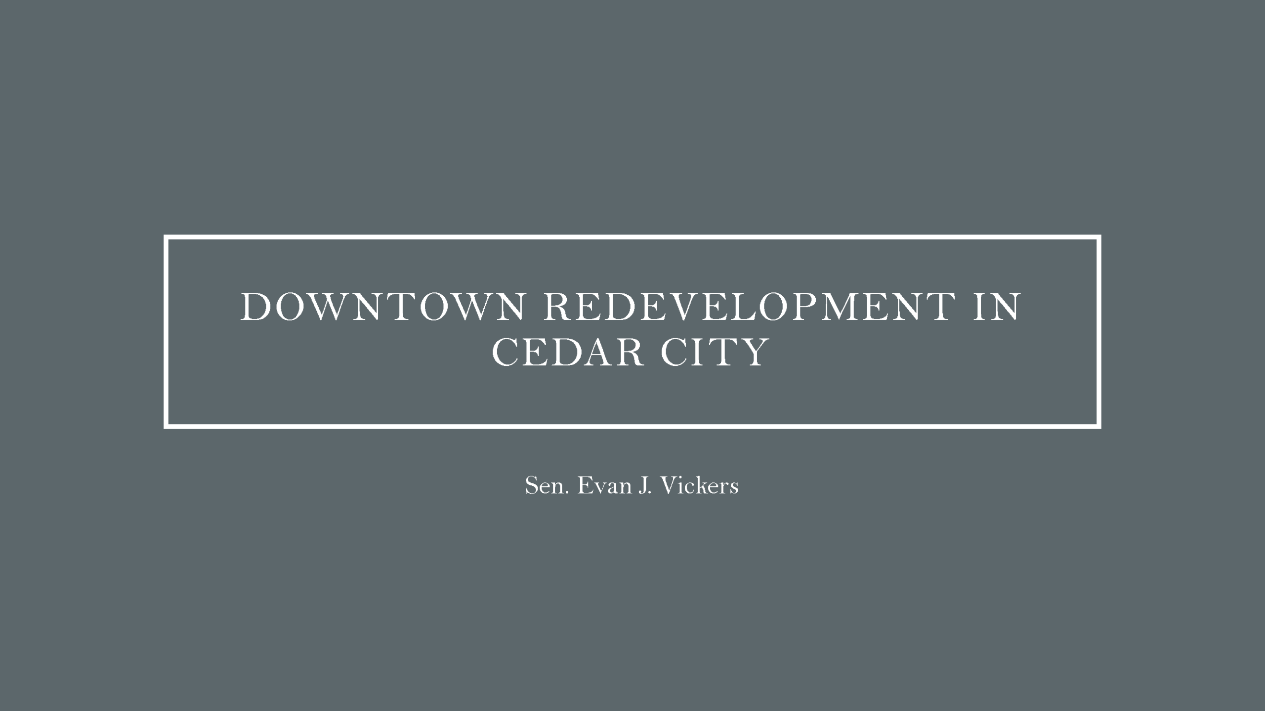 Cover of Cedar City Downtown Presentation by Sen. Vickers